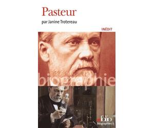 Pasteur - Janine Trotereau - Gallimard - Poche - Biographie