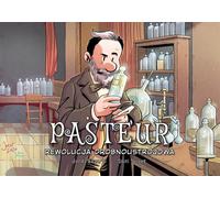 Pasteur La révolution microbienne