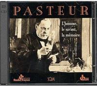 Pasteur : L'homme, Le Savant, La Mémoire