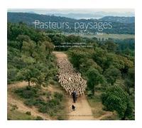 Pasteurs, paysages Patrick Fabre (Auteur), Jean-Claude Duclos (Auteur), Lionel Roux (Photographie)