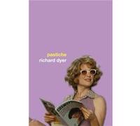 Pastiche Richard Dyer (Auteur)