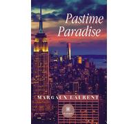 Pastime paradise - Margaux Laurent - Le Lys Bleu - broché - Roman