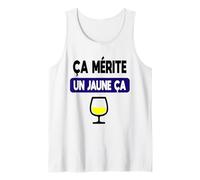 Pastis Alcool apéro ça mérite Un Jaune ça Débardeur