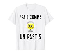 Pastis apéro Frais comme Un Pastis T-Shirt