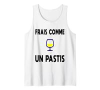 Pastis drôle Alcool apéro Frais comme Un Pastis Débardeur