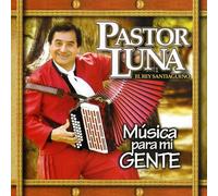 Pastor Luna - Musica Para Mi Gente