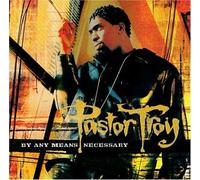 Pastor Troy - by Any Means Necessary