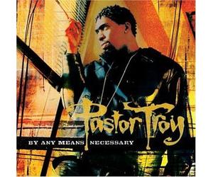 Pastor Troy - by Any Means Necessary
