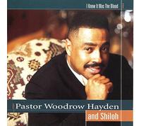 Pastor Woodrow Hayden & Shiloh - I Know It Was Blood