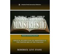 Pastoral and Teaching Ministries 101: Biblical Studies for the Ministries of the Pastor and of the Teacher