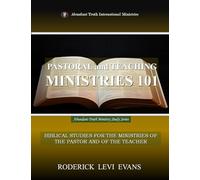 Pastoral and Teaching Ministries 101: Biblical Studies for the Ministries of the Pastor and of the Teacher