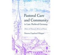 Pastoral Care and Community in Late Medieval Germany by Deeana Copeland Klepper Deeana Copeland Klepper (Auteur)