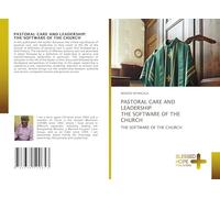 Pastoral Care and Leadership: The Software of the Church