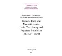 Pastoral Care and Monasticism in Latin Christianity and Japanese Buddhism, ca. 800-1650