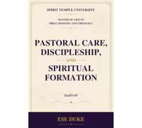Pastoral Care, Discipleship, and Spiritual Formation
