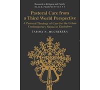 Pastoral Care from a Third World Perspective by Tapiwa N. Mucherera Tapiwa N. Mucherera (Auteur)