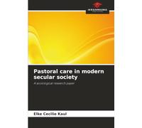 Pastoral care in modern secular society: A sociological research paper