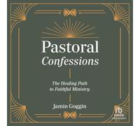 Pastoral Confessions: The Healing Path to Faithful Ministry