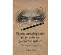 Pastoral counselling models for perinatal and postpartum episodes - Carl Davis - Draft2Digital - Livre en Anglais Carl DavisCarl Davis (Auteur)