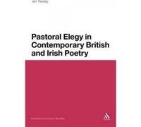 Pastoral Elegy in Contemporary British and Irish Poetry - [Version Originale] Iain Twiddy (Auteur)