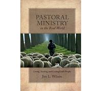 Pastoral Ministry In The Real World