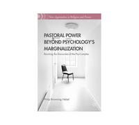 Pastoral Power Beyond Psychology's Marginalization