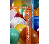 Pastoral Supervision: Creativity in Action