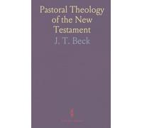 Pastoral Theology of the New Testament
