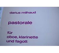 Pastorale - arrangés pour hautbois - CLARINETTE - BASSON [Notes/sheetm usic] Compositeur : MILHAUD DARIUS