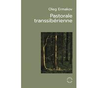 Pastorale transsibérienne - Oleg Ermakov - Des Syrtes Eds - Poche - Roman