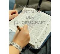 Pastorales Handbuch der Jüngerschaft