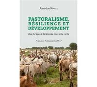 Pastoralisme, résilience et développement Amadou Ndiaye (Auteur)