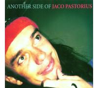 Pastorius Jaco - Another Side Of Jaco Pastorius