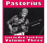 Pastorius, Jaco - Live In New York City Vol.3