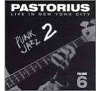 Pastorius, Jaco - Live In New York City Vol.6