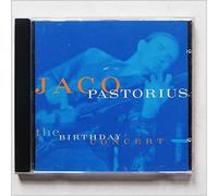 Pastorius, Jaco - The Birthday Concert