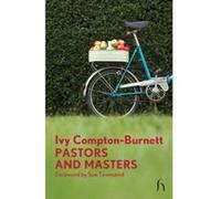 Pastors and Masters, Hesperus Modern Voices Series Ivy Compton-Burnett (Auteur)