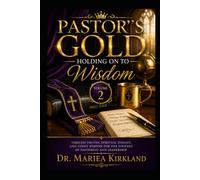 Pastor's Gold: Holding on to Wisdom Volume 2