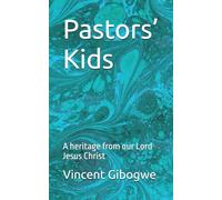 Pastors’ Kids: A heritage from our Lord Jesus Christ