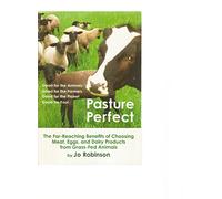 Pasture Perfect: How You Can Benefit from Choosing Meat, Eggs, and Dairy Products from Grass-Fed Animals