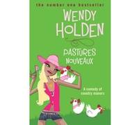 Pastures Nouveaux Holden, Wendy (Auteur)