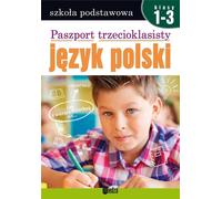 Paszport trzecioklasisty Jêzyk polski klasa 1-3 Collective arrangement (Buch auf Polnisch)