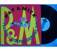 PAT AND MICK - I HAVEN'T STOPPED DANCING 12" SINGLE UK PWL 1989
