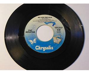Pat Benatar - We Live For Love / So Sincere - Pat Benatar 7" 45