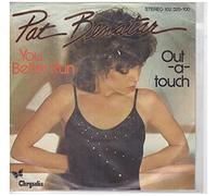 PAT BENATAR - you better run / mono 45 rpm single