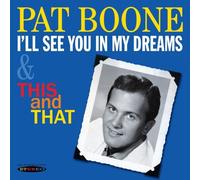 Pat Boone I'll See You in My Dreams & This and That (CD) Album