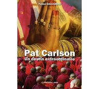 Pat Carlson, un destin extraordinaire