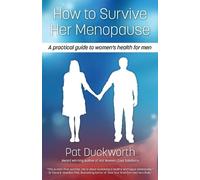 Pat Duckworth How to Survive Her Menopause (Poche)