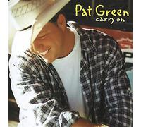 Pat Green - Carry on [Import]