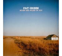 Pat Green - and Miles of You [Import]